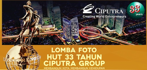 RAYAKAN DIRGAHAYU KE-33, GRUP CIPUTRA GELAR LOMBA FOTO BERHADIAH TOTAL RP130 JUTA